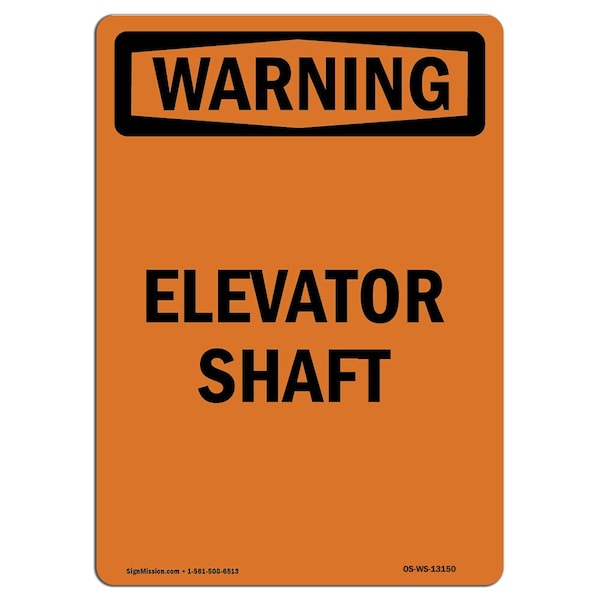 Safety Sign, OSHA WARNING, 24" Height, Rigid Plastic, Elevator Shaft, Portrait